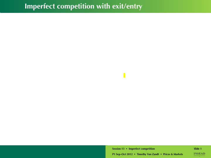 imperfect competition with exit entry