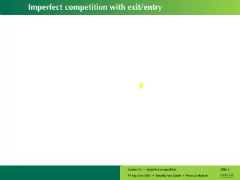 Imperfect competition with exit/entry  Session 13  Imperfect competition  Slide 1  P1 SepOct