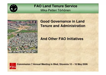 FAO Land Tenure Service  Mika-Petteri Trhnen  Good Governance in Land  Tenure and