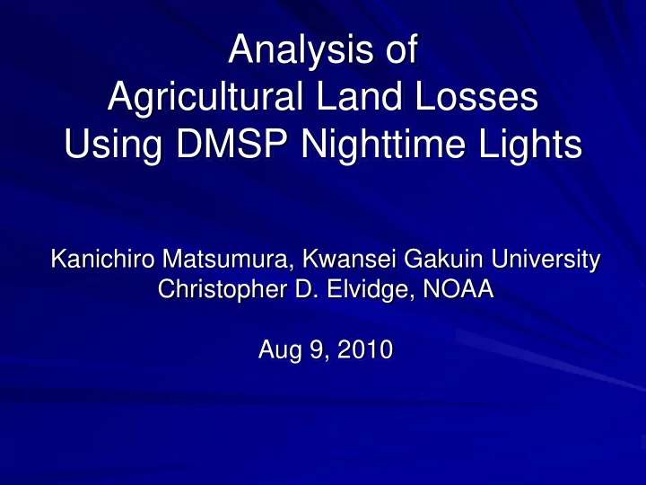 analysis of agricultural land losses using dmsp nighttime