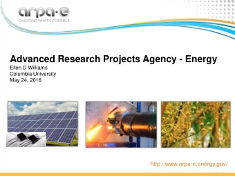 Advanced Research Projects Agency - Energy  Ellen D Williams  Columbia University  May 24, 2016