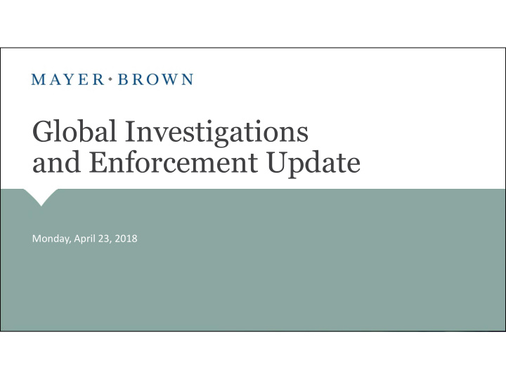 global investigations and enforcement update