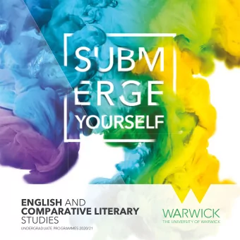 ENGLISH AND  COMPARATIVE LITERARY  STUDIES  UNDERGRADUATE PROGRAMMES 2020/21  English at Warwick