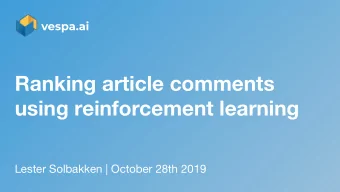 Ranking article comments  using reinforcement learning  Lester Solbakken | October 28th 2019