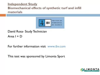 Independent Study  Biomechanical effects of synthetic turf and infill  materials  David Rosa- Study