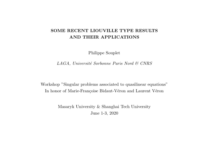 some recent liouville type results and their applications