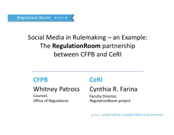 Social Media in Rulemaking  an Example: The RegulationRoom partnership between CFPB and CeRI