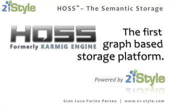 HOSS   The Semantic Storage  Powered by  G i a n  L u c a  F a r i n a  P e r s e u   |   w w