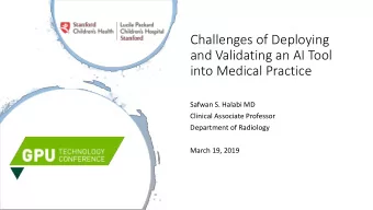 into Medical Practice  Safwan S. Halabi MD  Clinical Associate Professor  Department of Radiology
