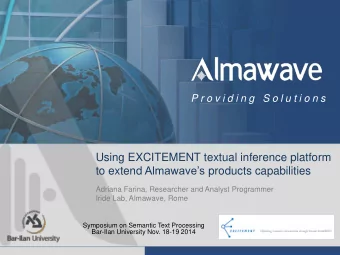 Using EXCITEMENT textual inference platform to extend Almawaves products capabilities  Adriana