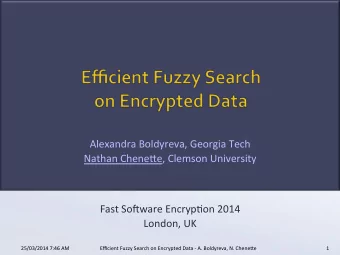 Alexandra  Boldyreva,  Georgia  Tech    Nathan  CheneIe,  Clemson  University