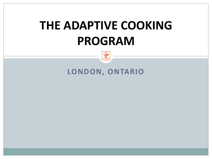 the adaptive cooking program