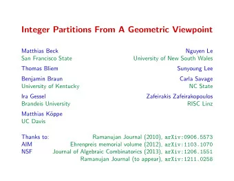 Integer Partitions From A Geometric Viewpoint  Matthias Beck  Nguyen Le  San Francisco State
