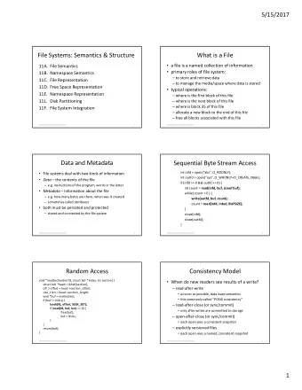File Systems: Semantics &amp; Structure  What is a File  a file is a named collection of