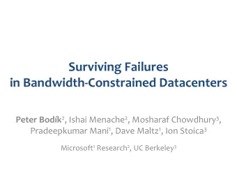 Surviving Failures  in Bandwidth-Constrained Datacenters Peter Bodk 2 , Ishai Menache 2 ,