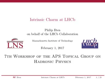 Intrinsic Charm at LHCb  Philip Ilten  on behalf of the LHCb Collaboration  Massachusetts Institute