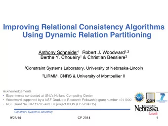 Improving Relational Consistency Algorithms Using Dynamic Relation Partitioning  Anthony