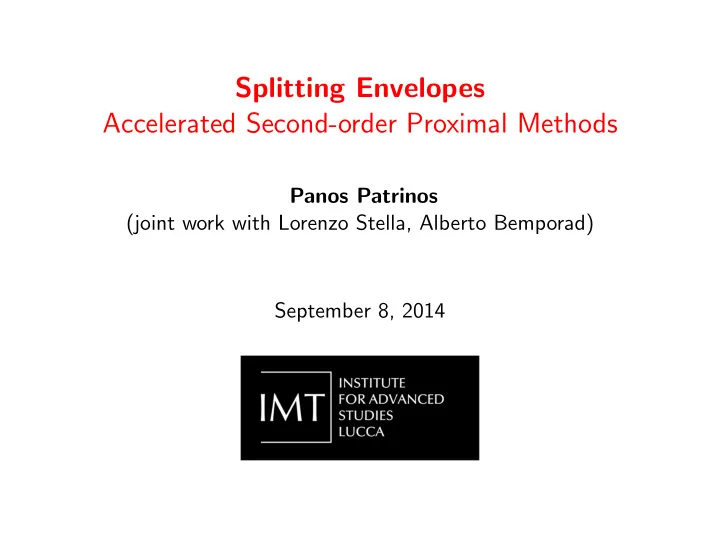 splitting envelopes accelerated second order proximal