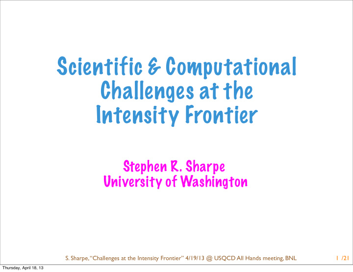 scientific computational challenges at the intensity