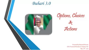 Options, Choices  &amp;  Actions  Presented by Bismarck Rewane  CEO, Financial Derivatives Company