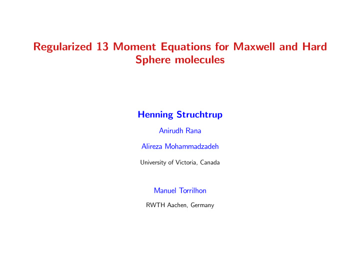 regularized 13 moment equations for maxwell and hard
