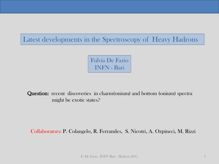 latest developments in the spectroscopy of heavy hadrons