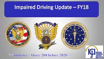 Discussion Topics  Impaired Driving Snapshot  SFST Program Standards  DEC Program International