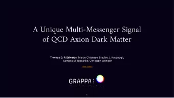 A Unique Multi-Messenger Signal  of QCD Axion Dark Matter  Thomas D. P . Edwards, Marco Chianese,
