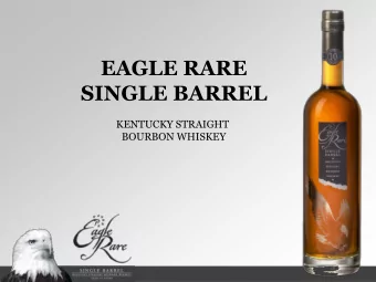 EAGLE RARE  SINGLE BARREL  KENTUCKY STRAIGHT  BOURBON WHISKEY  AWARDS 1. Over the last decade