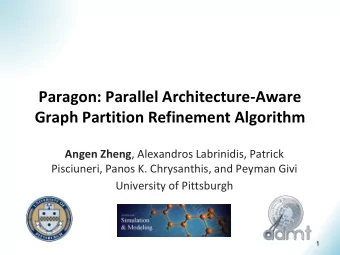 Graph Partition Refinement Algorithm Angen Zheng , Alexandros Labrinidis, Patrick  Pisciuneri,