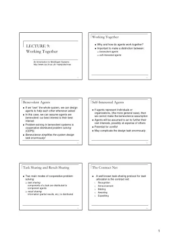 LECTURE 9:  Important to make a distinction between:  Working Together  benevolent agents