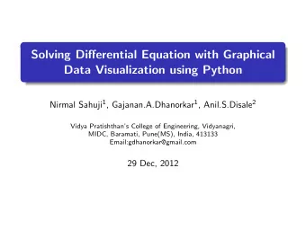 Solving Differential Equation with Graphical  Data Visualization using Python Nirmal Sahuji 1 ,