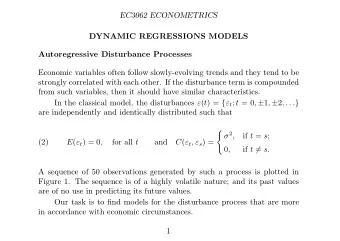 EC3062 ECONOMETRICS  DYNAMIC REGRESSIONS MODELS  Autoregressive Disturbance Processes  Economic