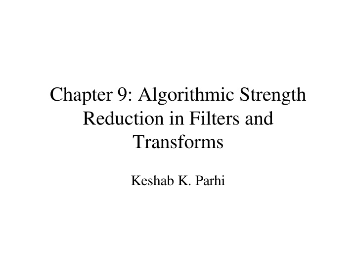 chapter 9 algorithmic strength reduction in filters and