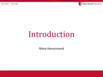 Introduction  Nima Honarmand  Fall 2017 :: CSE 306  What is an Operating System? (1)  All of the