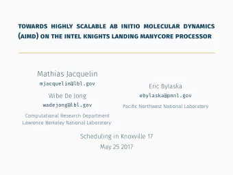 Mathias Jacquelin  mjacquelin@lbl.gov  Wibe De Jong  wadejong@lbl.gov  Computational Research