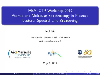 IAEA-ICTP Workshop 2019  Atomic and Molecular Spectroscopy in Plasmas  Lecture: Spectral Line