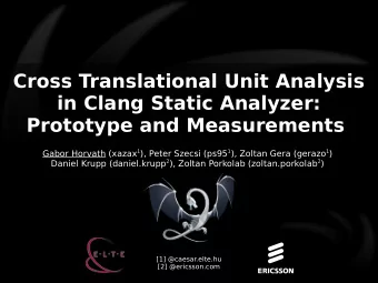 Cross Translational Unit Analysis  in Clang Static Analyzer:  Prototype and Measurements Gabor