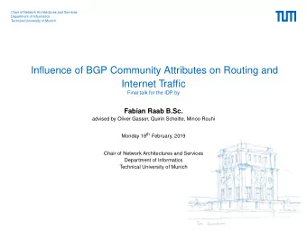 Influence of BGP Community Attributes on Routing and  Internet Traffic  Final talk for the IDP by
