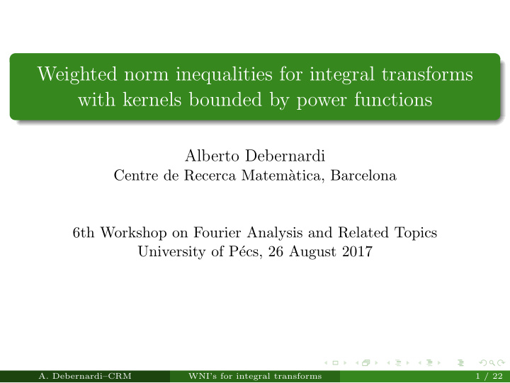 weighted norm inequalities for integral transforms with