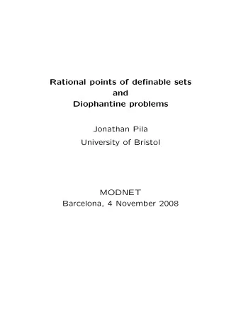 Rational points of definable sets  and  Diophantine problems  Jonathan Pila  University of Bristol