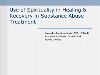 Use of Spirituality in Healing &amp;  Recovery in Substance Abuse  Treatment  Amandia