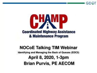 NOCoE Talking TIM Webinar  Identifying and Managing the Back of Queues (EDC5)  April 8, 2020, 1-3pm