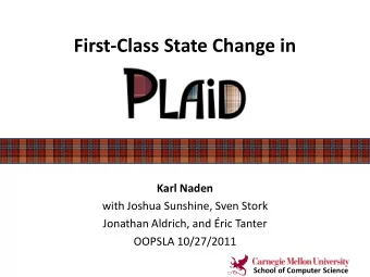 First-Class State Change in Karl Naden  with Joshua Sunshine, Sven Stork  Jonathan Aldrich, and