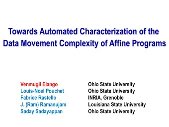 Towards Automated Characterization of the  Data Movement Complexity of Affine Programs  Venmugil