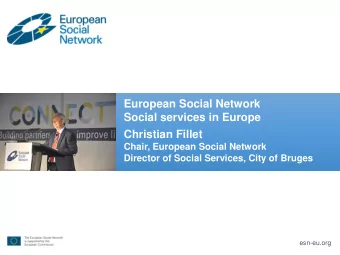 European Social Network  Social services in Europe  Christian Fillet  Chair, European Social