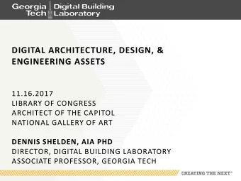 DIGITAL ARCHITECTURE, DESIGN, &amp; ENGINEERING ASSETS  11.16.2017  LIBRARY OF CONGRESS  ARCHITECT