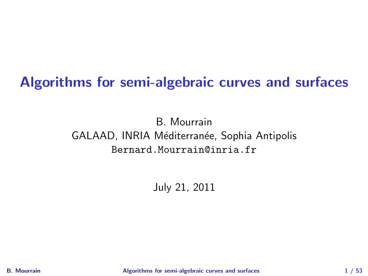 algorithms for semi algebraic curves and surfaces