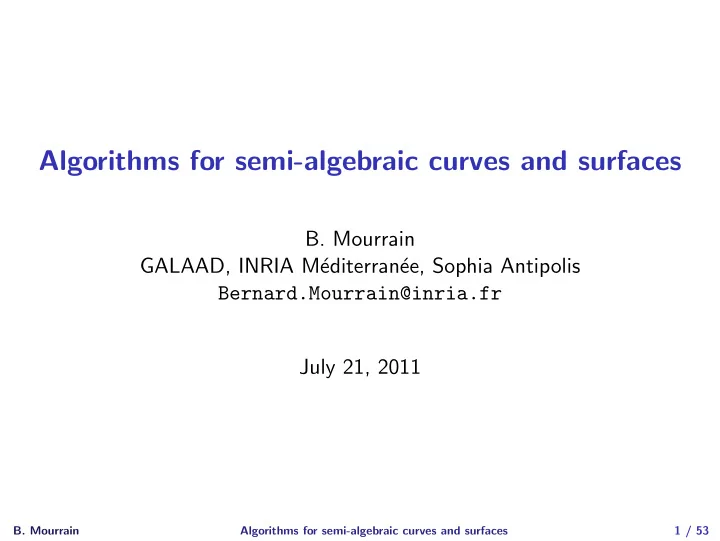 algorithms for semi algebraic curves and surfaces