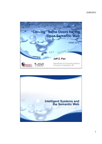 Closing Some Doors for the  Open Semantic Web  WIMS 2012  Jeff Z. Pan  Department of